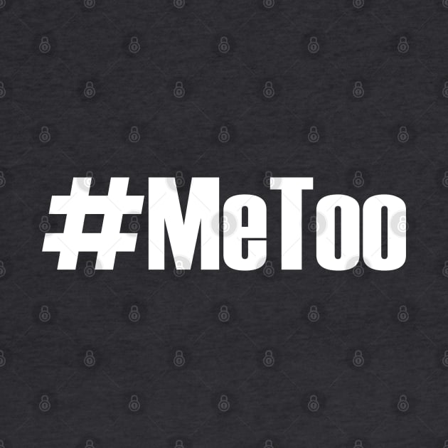 #MeToo - Stop Sexual Harassment Me Too by Everyday Inspiration